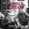 Combat Veterans' Stories of the Vietnam War: Combat Veterans' Stories of the Vietnam War series, Volume 1 (Unabridged) - Norman Black