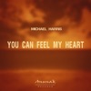 Michael Harris - You Can Feel My Heart (Club Mix)