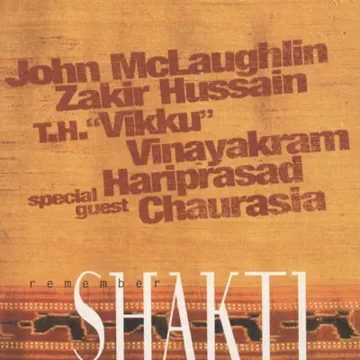 Remember Shakti (feat. Pandit Hariprasad Chaurasia & Vikku Vinayakram) - John McLaughlin