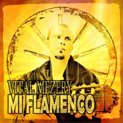 Mi Flamenco - Vital Mezery Mi Flamenco - Vital Mezery