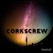 Corkscrew - BeatKraft lyrics