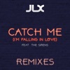 Catch Me (I'm Falling in Love) [Remixes] [feat. The Sirens] - EP