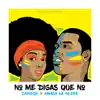 Stream & download No Me Digas Que No - Single