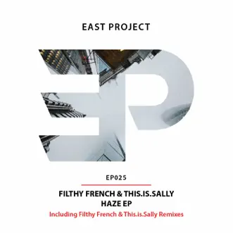 Haze - Single by Filthy French & This.Is.Sally album reviews, ratings, credits