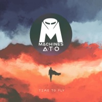Time to Fly - Single - Machines A.T.O.