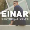 Einar - Centomila volte