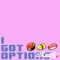 I Got Options - 23cups lyrics