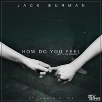 How Do You Feel (Watch the Sunrise) [feat. Annie Elise] - Single - Jack Burman