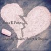 Give My Broken Heart a Break - Single