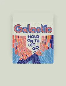 Listen to GALACTIC, watch music videos, read bio, see tour dates & more!