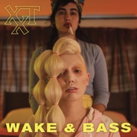 Wake & Bass - Single - X.X.T