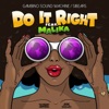 Do It Right (feat. Malika) - Single
