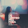 De Dentro pra Fora by Julia Vitória iTunes Track 1
