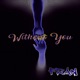 Without You Single