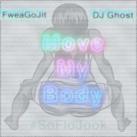 Move My Body (feat. DJ Ghost) - Single - Fwea-Go Jit