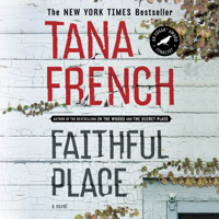 Tana French - Faithful Place: A Novel (Unabridged) artwork