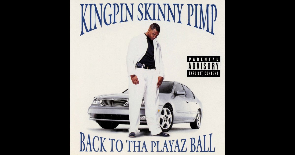 Back to Tha Playaz Ball - Album by Kingpin Skinny Pimp