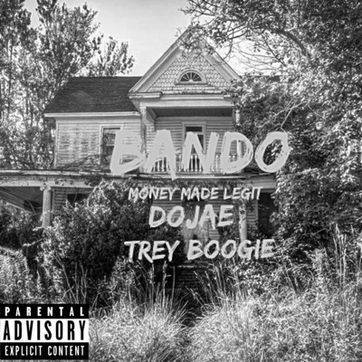Bando (feat. Dojae & Trey Boogie) - Single