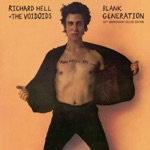 Richard Hell & The Voidoids - Blank Generation (Remastered)