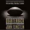 Quarterback: Inside the Most Important Position in the National Football League (Unabridged) - John Feinstein