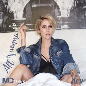 All I Wanna Do (DJ Mike D Mix) - Single