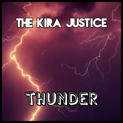 Thunder - Single - The Kira Justice