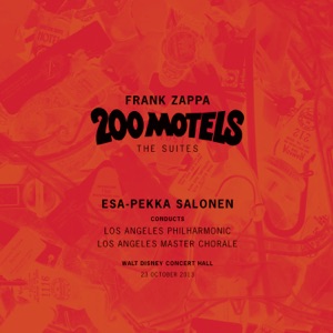 Frank Zappa: 200 Motels - The Suites (Live at Walt Disney Concert Hall, 2013)
