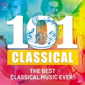 101 Classical: The Best Classical Music Ever! artwork