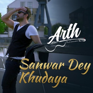 Sanwar Dey Khudaya (From 