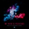 My Need & Pleasure (feat. Tamara) - Single