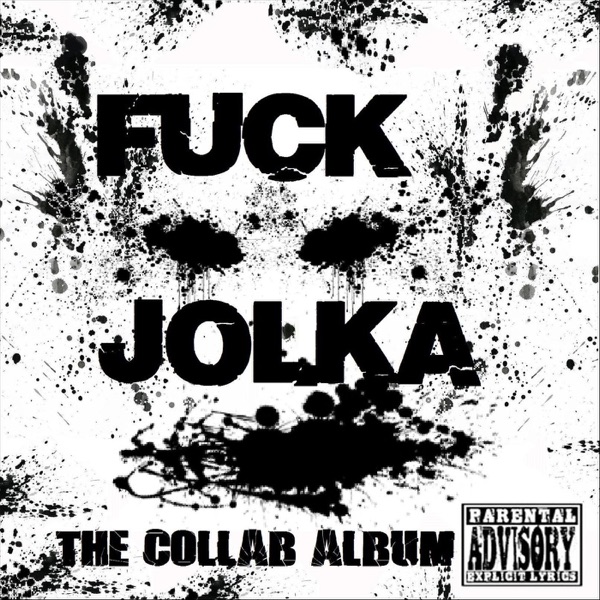 F**k Jolka (The Colab Album)