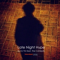 Late Night Hype (feat. The Catalysts) - Single - DJ Yin