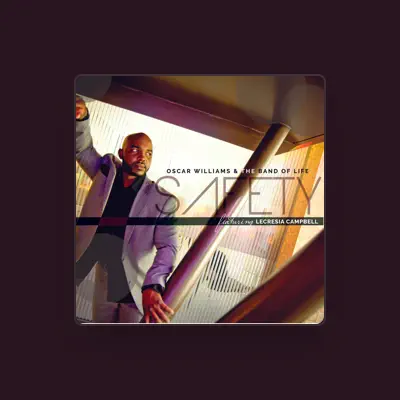 Listen to Oscar Williams & the Band of Life, watch music videos, read bio, see tour dates & more!