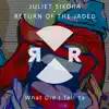 Juliet Sikora & Return Of The Jaded - What Did I Tell Ya