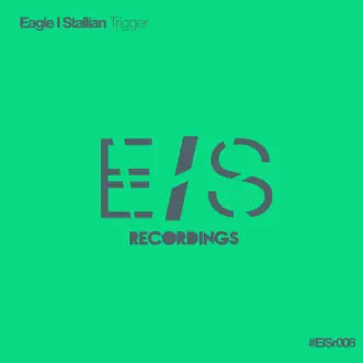 Trigger - Single by Eagle I Stallian album reviews, ratings, credits