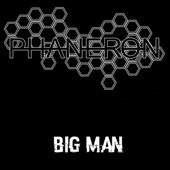 Phaneron - Big Man