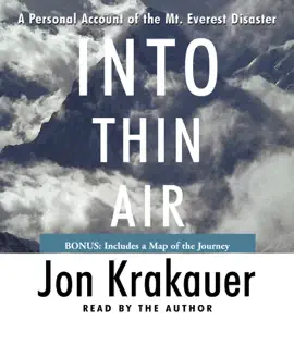 Into Thin Air: A Personal Account of the Mt. Everest Disaster (Abridged)