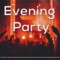Evening Party artwork