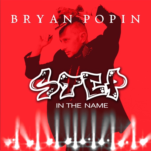 Bryan Popin - Step in the Name (Radio Edit)