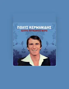 Ouça Polys Kermanidis, assista a videoclipes, leia a biografia, veja as datas das turnês e mais!