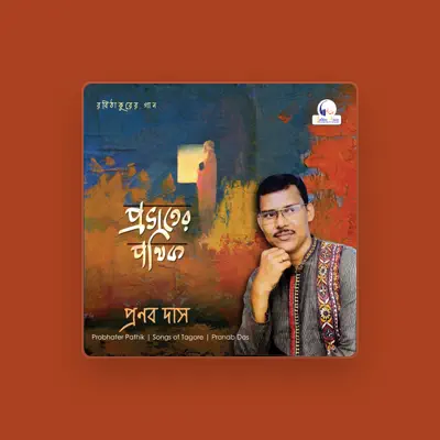 Listen to Pranab Kumar Das, watch music videos, read bio, see tour dates & more!