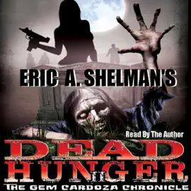 Dead Hunger II: The Gem Cardoza Chronicle: Volume 2 (Unabridged)