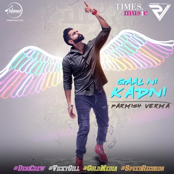 Parmish Verma - Gaal Ni Kadni
