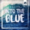 Into the Blue (Marc De Vole Remix) - Mojiito lyrics