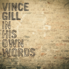In His Own Words (Commentary) - Vince Gill