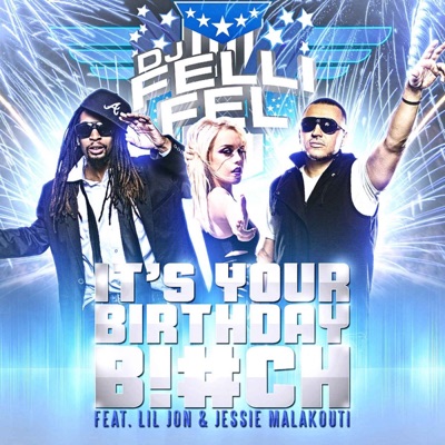 It's Your Birthday (feat. Lil Jon & Jessie Malakouti) - EP