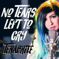 No Tears Left to Cry — TeraBrite