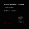 Discipline Equals Freedom Field Manual, Pt. 2 (Actions) - Jocko Willink