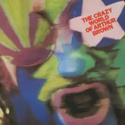 The Crazy World of Arthur Brown - Arthur Brown The Crazy World of Arthur Brown - Arthur Brown