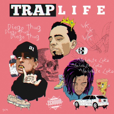 Traplife (feat. VK & Almirante Loko) - Single